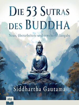 cover image of Die 53 Sutras des Buddha--Neue, überarbeitete und erweiterte Ausgabe (Ungekürzt)